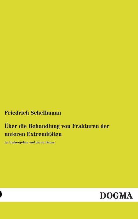 Produktbild: &Uuml;ber die Behandlung von Frakturen der unteren Extremit&auml;ten