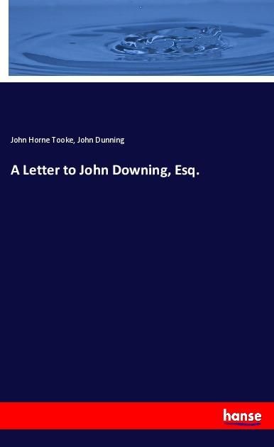 Produktbild: A Letter to John Downing, Esq.