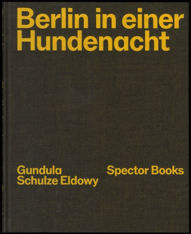 Produktbild: Gundula Schulze Eldowy: Berlin in einer Hundenacht