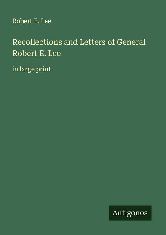 Produktbild: Recollections and Letters of General Robert E. Lee