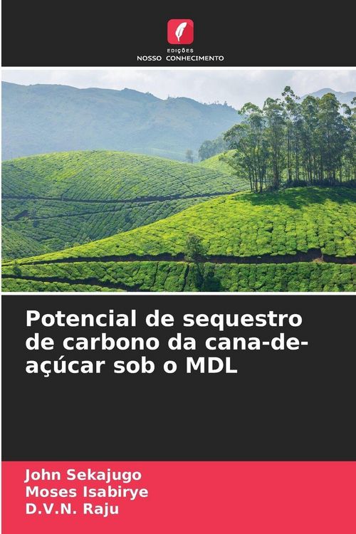 Produktbild: Potencial de sequestro de carbono da cana-de-a&ccedil;&uacute;car sob o MDL