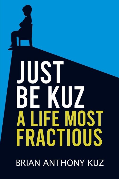 Produktbild: Just Be Kuz - A Life Most Fractious