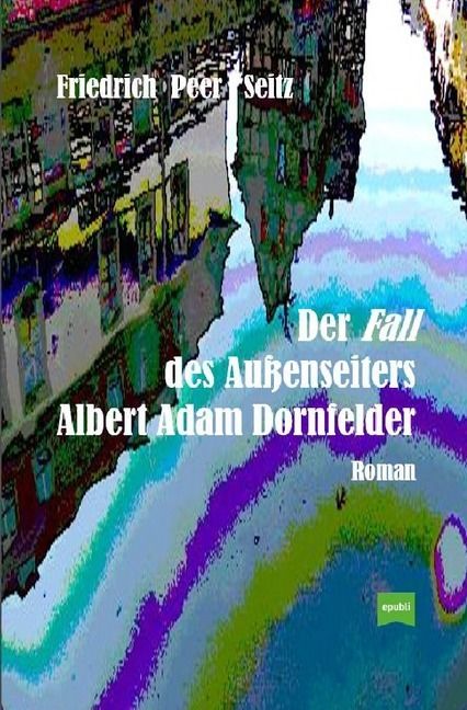 Produktbild: Der Fall des Au&szlig;enseiters Albert Adam Dornfelder