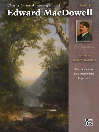 Produktbild: Classics for the Advancing Pianist: Edward MacDowell, Book 1