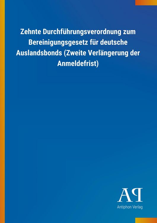 Produktbild: Zehnte Durchf&uuml;hrungsverordnung zum Bereinigungsgesetz f&uuml;r de