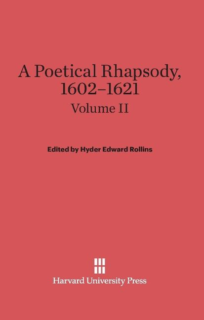 Produktbild: A Poetical Rhapsody, 1602-1621, Volume II, A Poetical Rhapsody, 1602-1621 Volume II