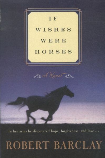 Produktbild: Barclay, R: If Wishes Were Horses