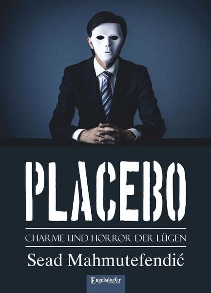 Produktbild: PLACEBO: Charme und Horror der L&uuml;gen