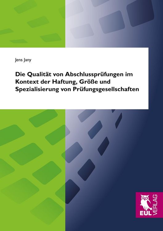 Produktbild: Die Qualit&auml;t von Abschlusspr&uuml;fungen im Kontext der Haftung, Gr&ouml;&szlig;e und Spezialisierung von Pr&uuml;fungsgesellschaften