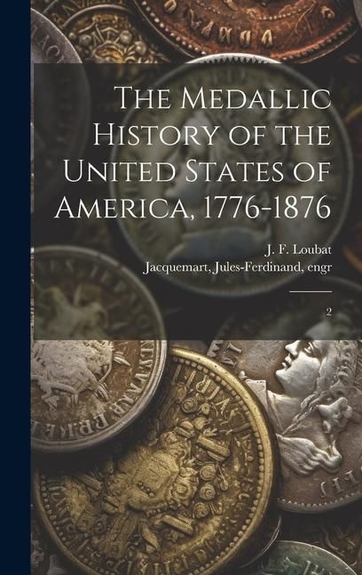Produktbild: The Medallic History of the United States of America, 1776-1876