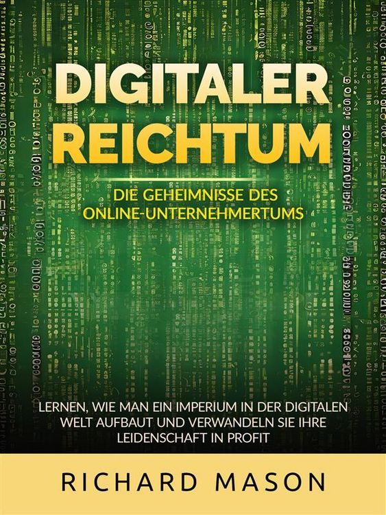Produktbild: Digitaler Reichtum - Die geheimnisse des online-unternehmertums (&Uuml;bersetzt)