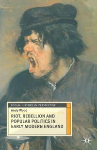 Produktbild: Riot, Rebellion and Popular Politics in Early Modern England