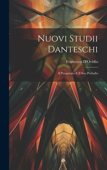 Produktbild: Nuovi Studii Danteschi: Il Purgatorio E Il Suo Preludio