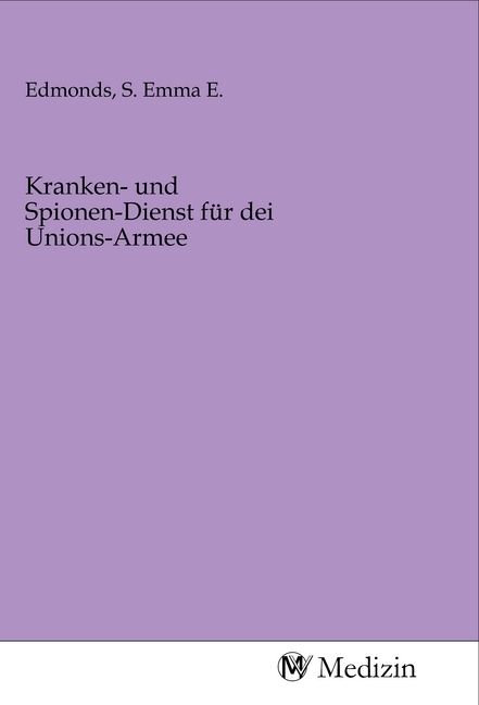 Produktbild: Kranken- und Spionen-Dienst f&uuml;r dei Unions-Armee