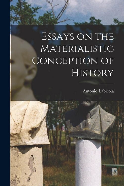 Produktbild: Essays on the Materialistic Conception of History