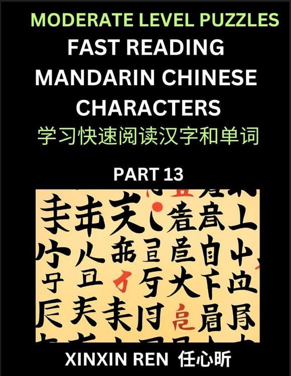 Produktbild: Moderate Puzzles to Read Chinese Characters (Part 13) - Learn to Recognize Simplified Mandarin Chinese Characters by Solving Characters Activities, HSK All Levels