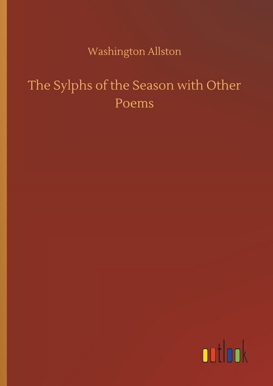Produktbild: The Sylphs of the Season with Other Poems