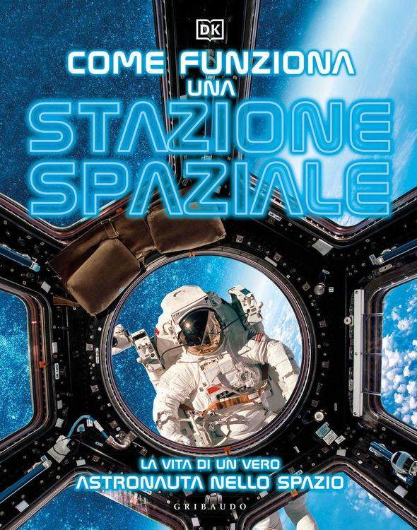 Produktbild: Come funziona una stazione spaziale. La vita di un vero astronauta nello spazio