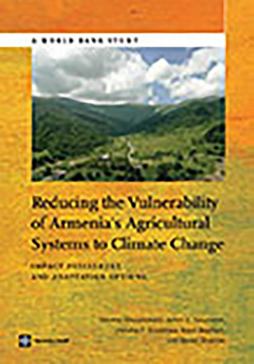 Produktbild: Reducing the Vulnerability of Armenia's Agricultural Systems to Climate Change