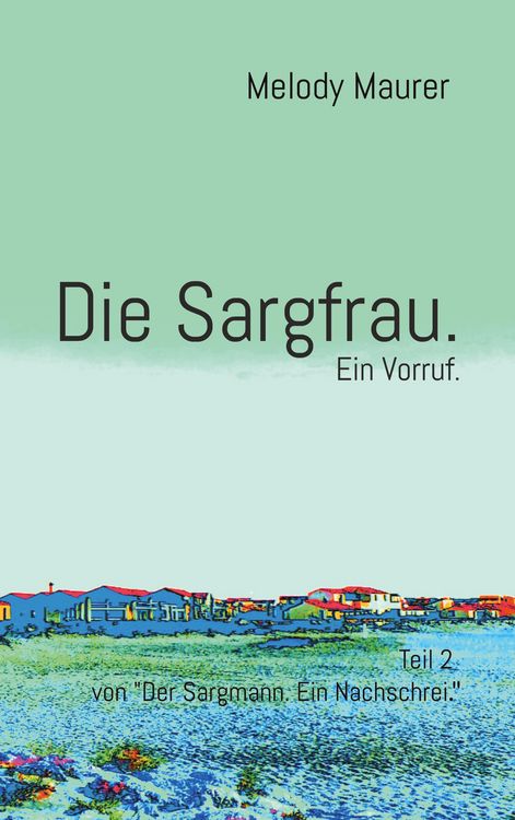 Produktbild: Die Sargfrau. Ein Vorruf.