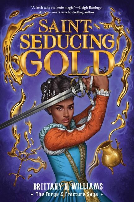 Produktbild: Saint-Seducing Gold (the Forge & Fracture Saga, Book 2)