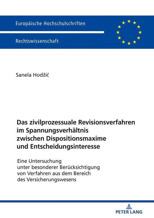 Produktbild: Das zivilprozessuale Revisionsverfahren im Spannungsverh&auml;ltnis zwischen Dispositionsmaxime und Entscheidungsinteresse