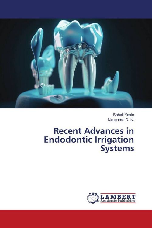 Produktbild: Recent Advances in Endodontic Irrigation Systems