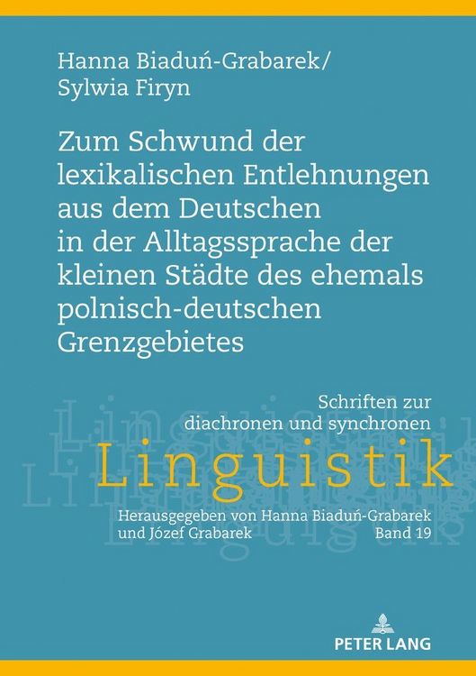 Produktbild: Zum Schwund der lexikalischen Entlehnungen aus dem Deutschen in der Alltagssprache der kleinen St&auml;dte des ehemals polnisch-deutschen Grenzgebietes