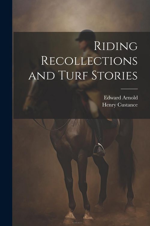 Produktbild: Riding Recollections and Turf Stories