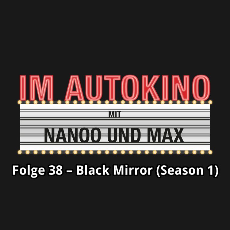 Produktbild: Im Autokino, Folge 38: Black Mirror (Season 1)
