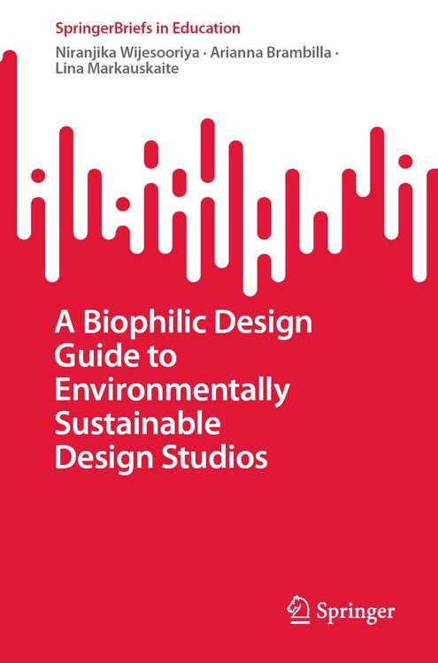 Produktbild: A Biophilic Design Guide to Environmentally Sustainable Design Studios