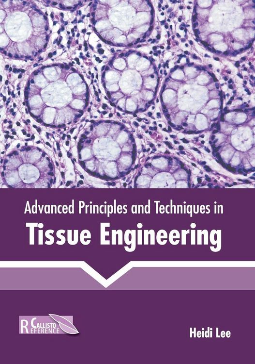 Produktbild: Advanced Principles and Techniques in Tissue Engineering