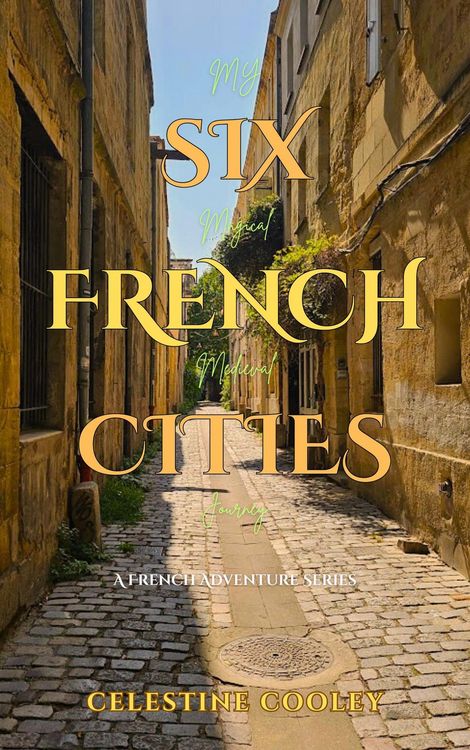 Produktbild: Six French Cities (French Adventure, #1)