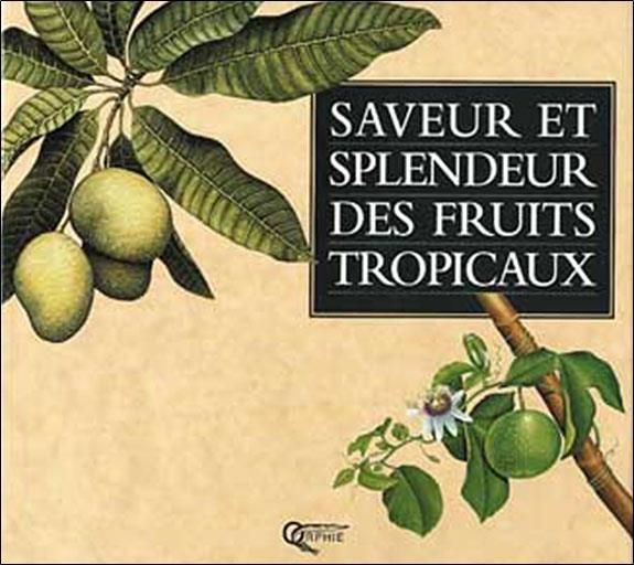 Produktbild: Saveur et Splendeur des Fruits Tropicaux