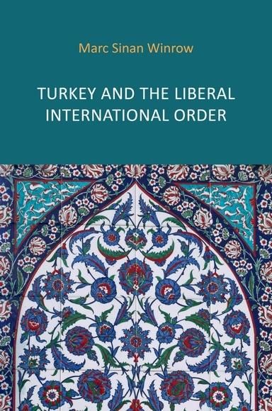 Produktbild: Turkey and the Liberal International Order
