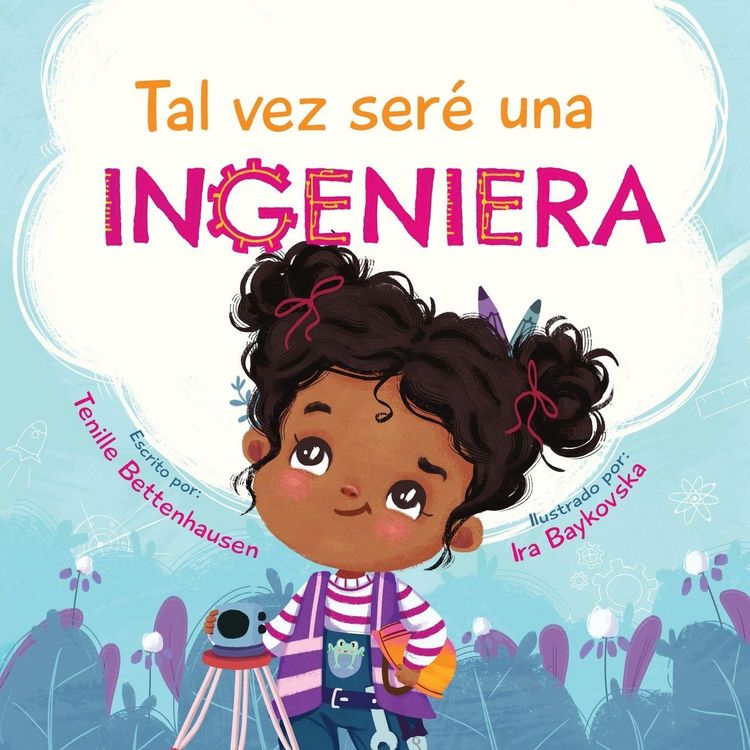 Produktbild: Tal vez ser&eacute; una Ingeniera - Maybe I'll Be an Engineer (Spanish Edition)