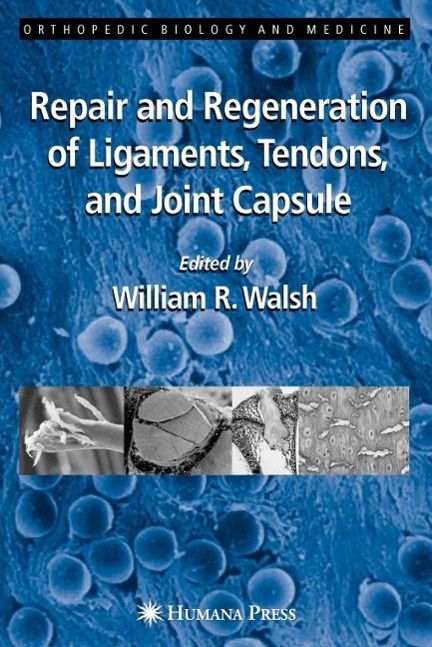 Produktbild: Repair and Regeneration of Ligaments, Tendons, and Joint Capsule