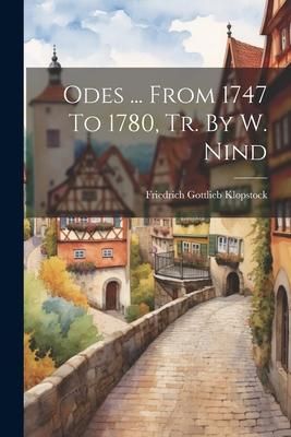 Produktbild: Odes ... From 1747 To 1780, Tr. By W. Nind