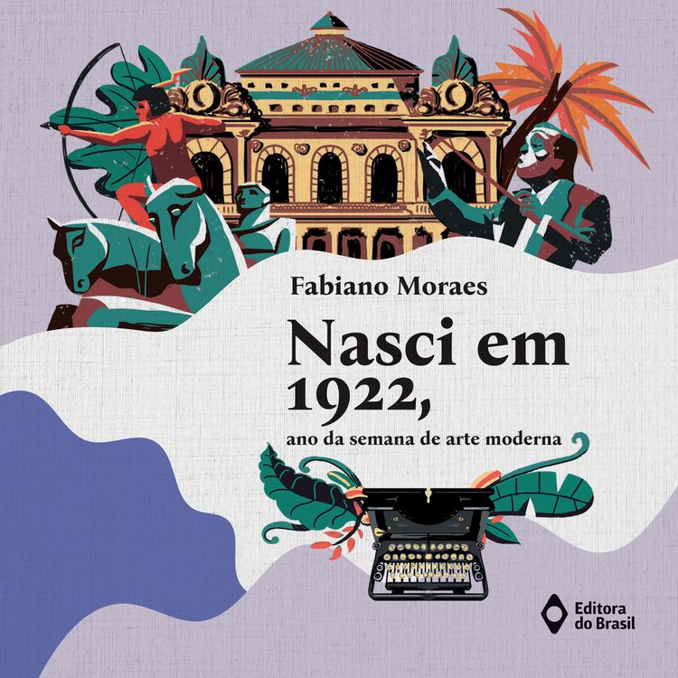 Produktbild: Nasci em 1922, ano da semana de arte moderna