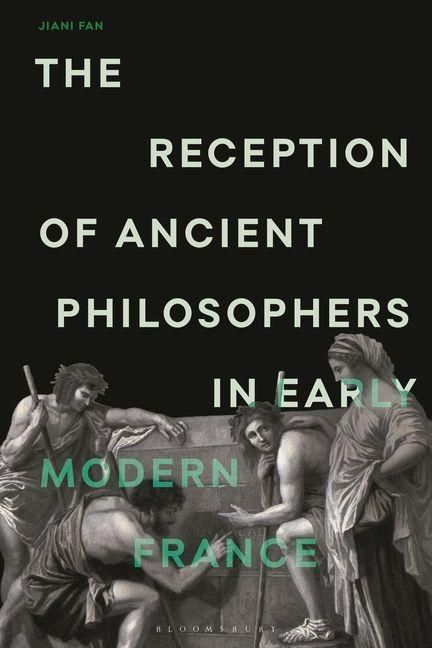 Produktbild: The Reception of Ancient Philosophers in Early Modern France