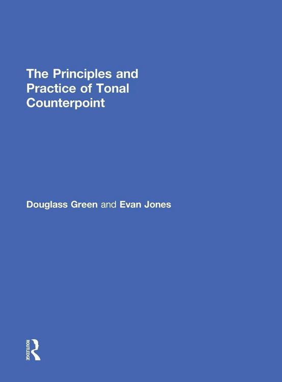 Produktbild: The Principles and Practice of Tonal Counterpoint