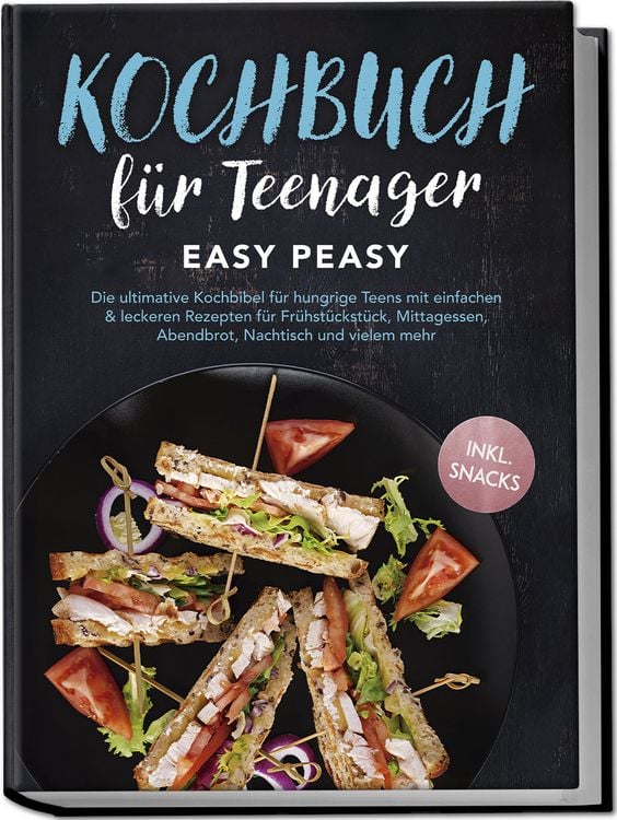 Produktbild: Kochbuch f&uuml;r Teenager: Easy Peasy - Die ultimative Kochbibel f&uuml;r hungrige Teens