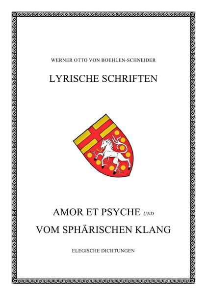 Produktbild: Werner Otto von Boehlen-Schneider: Lyrische Schriften / Amor et Psyche