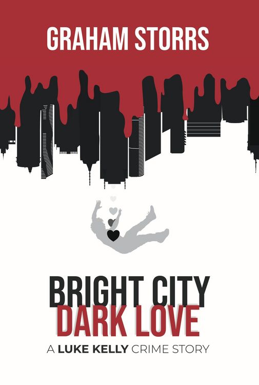 Produktbild: Bright City Dark Love (A Luke Kelly Crime Story, #3)