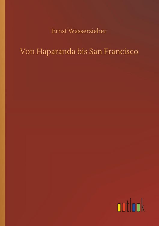 Produktbild: Von Haparanda bis San Francisco