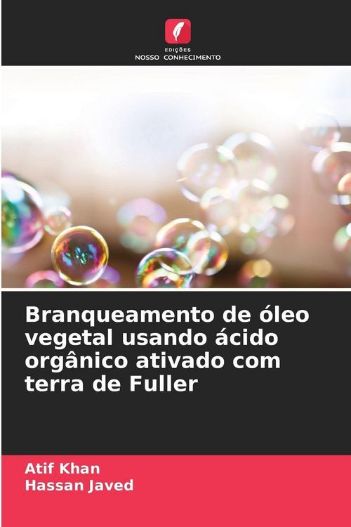 Produktbild: Branqueamento de &oacute;leo vegetal usando &aacute;cido org&acirc;nico ativado com terra de Fuller