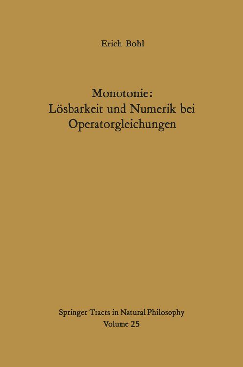 Produktbild: Monotonie: L&ouml;sbarkeit und Numerik bei Operatorgleichungen