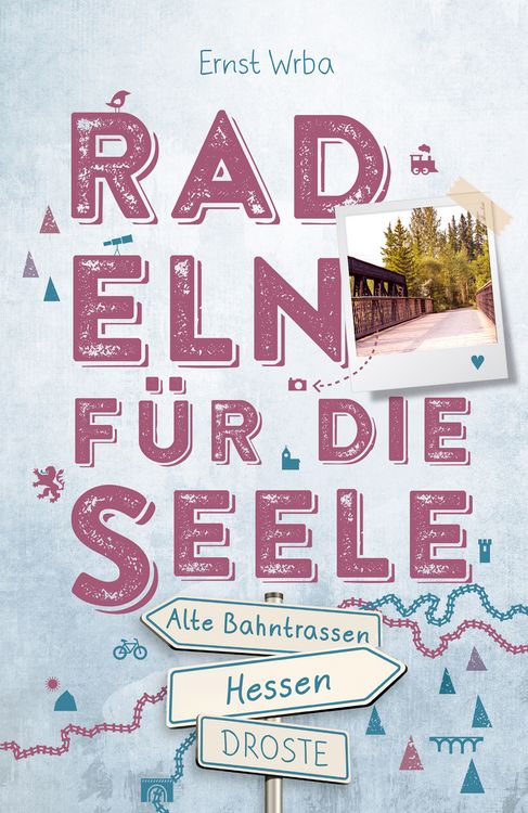 Produktbild: Hessen - Alte Bahntrassen. Radeln f&uuml;r die Seele