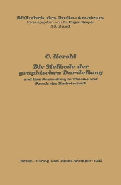 Produktbild: Die Methode der graphischen Darstellung und ihre Anwendung in Theorie und Praxis der Radiotechnik