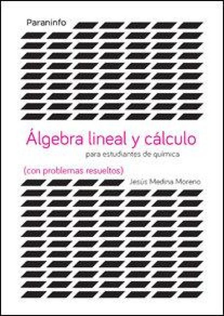 Produktbild: &Aacute;lgebra lineal y c&aacute;lculo para estudiantes de qu&iacute;micas : con problemas resueltos